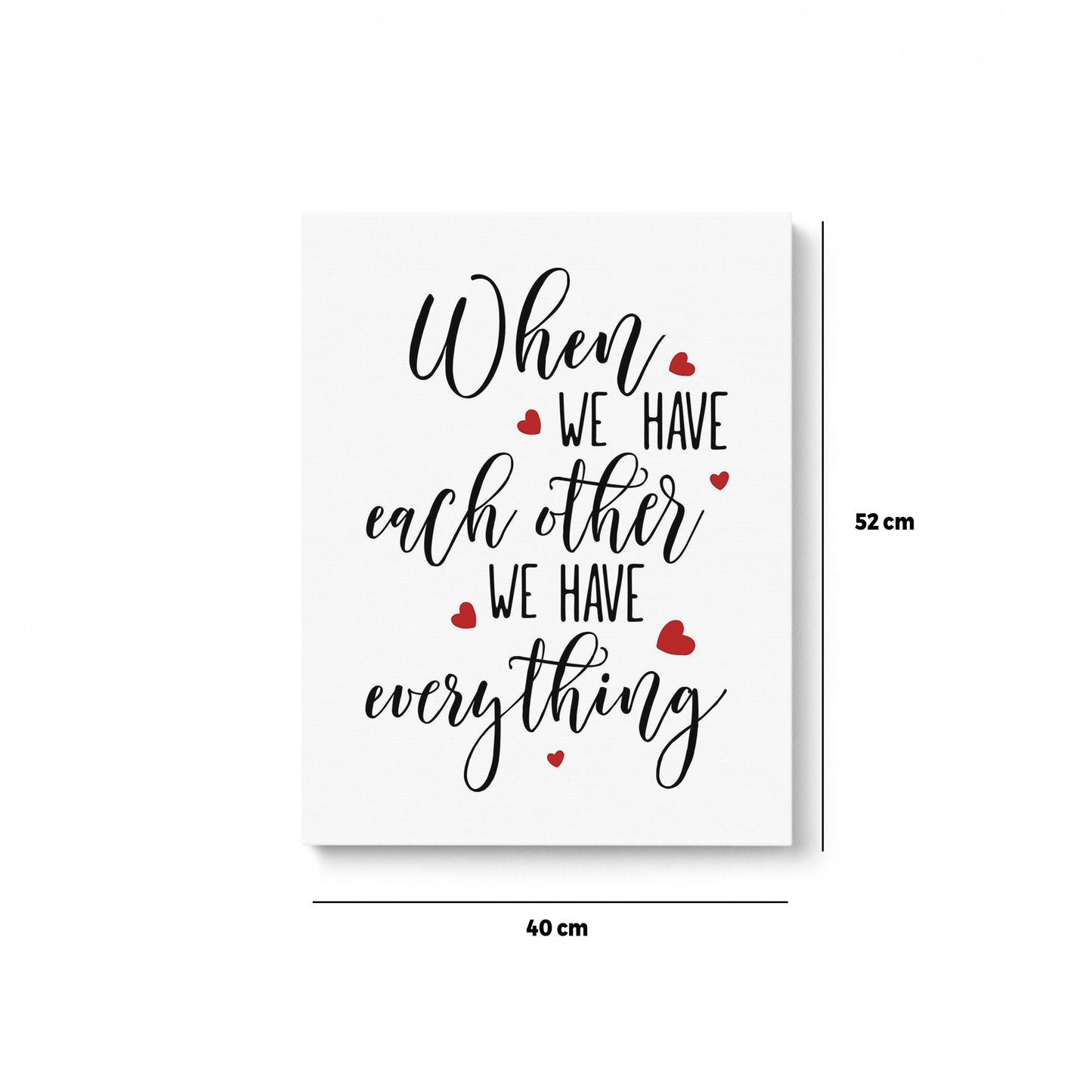 When we have each other we have everything
