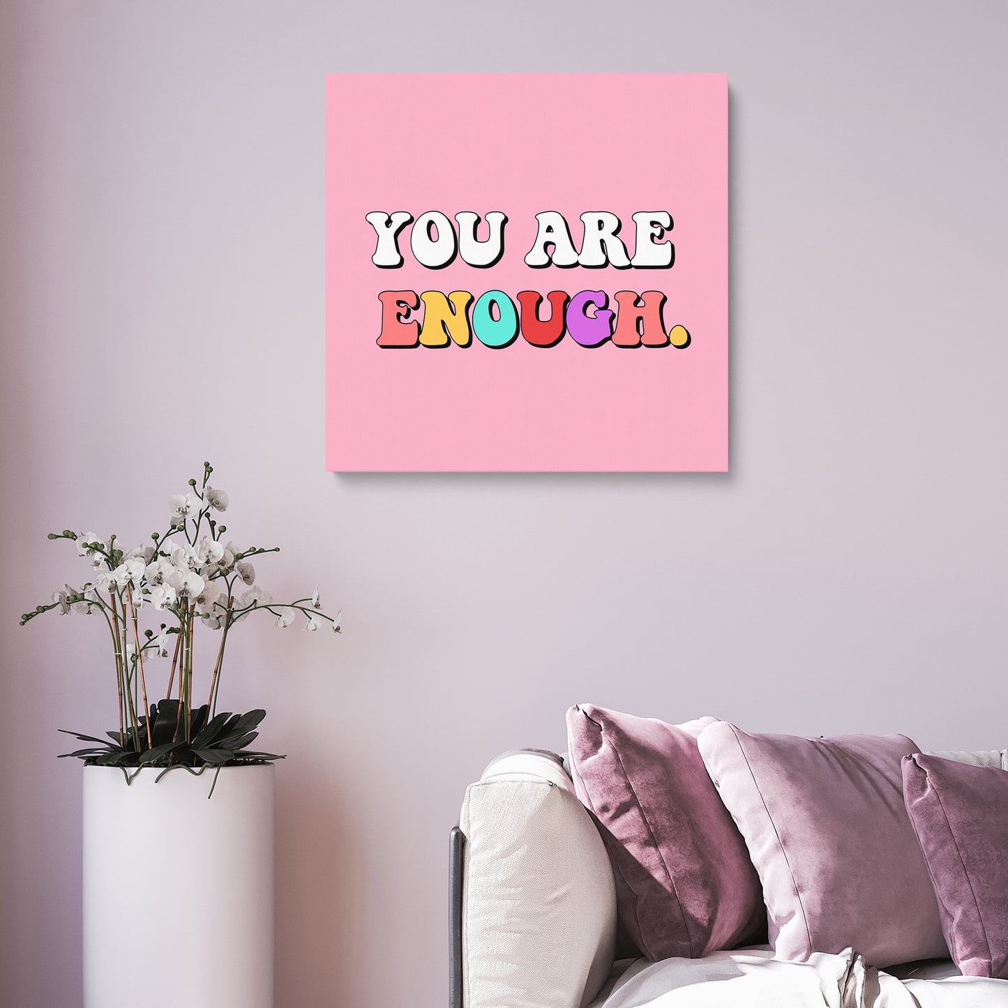 You Are ENOUGH.