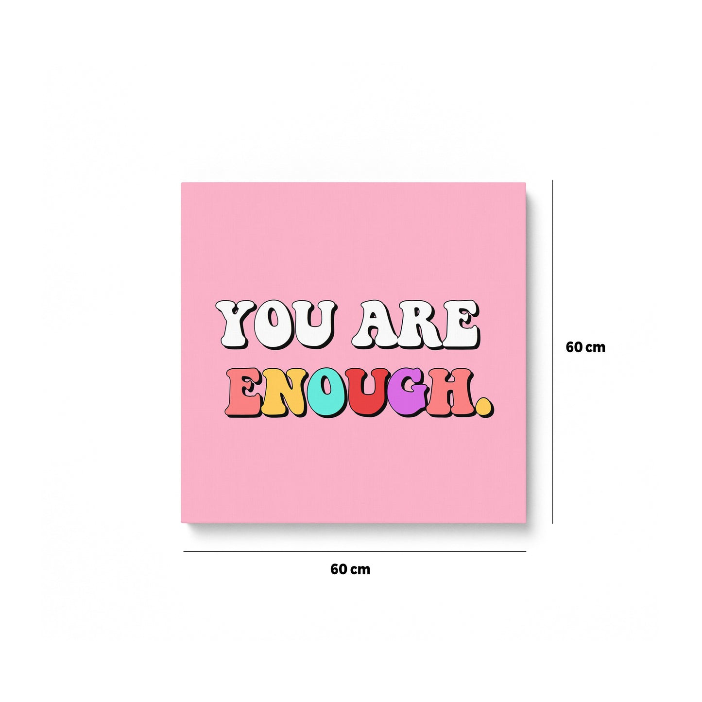 You Are ENOUGH.